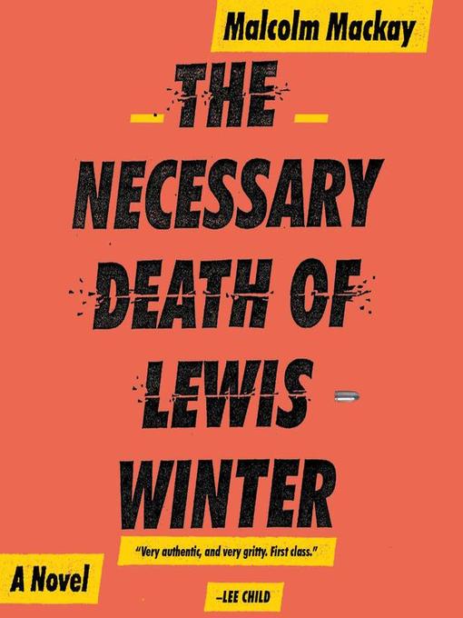 Title details for The Necessary Death of Lewis Winter by Malcolm Mackay - Available